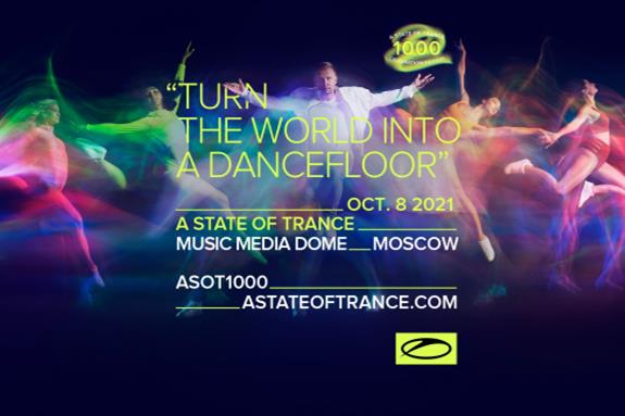 A State Of Trance 1000 (#ASOT1000), Moscow  2021