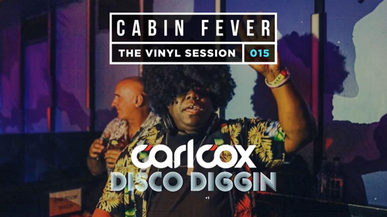 Carl Cox - Live @ Cabin Fever 015 2020 Disco Diggin