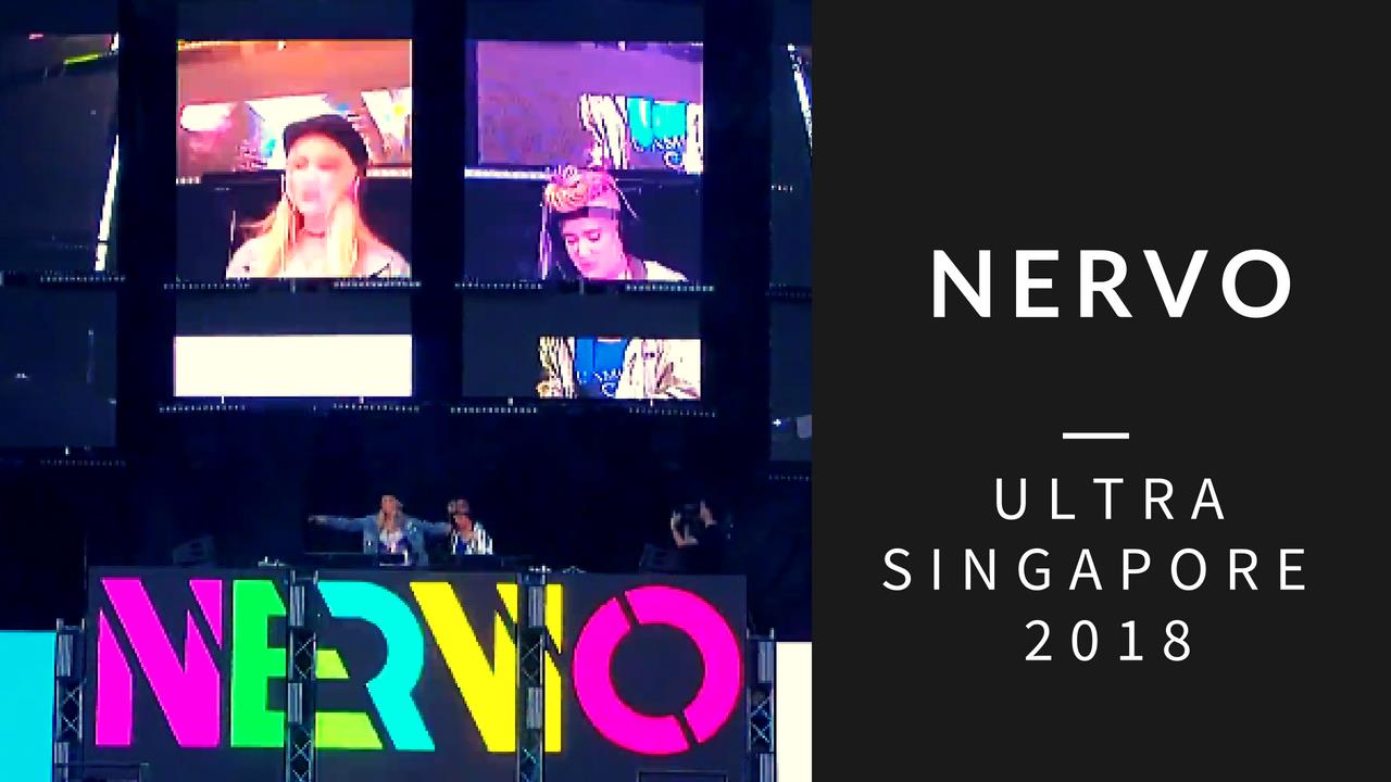 NERVO - Live @ Ultra Singapore 2018