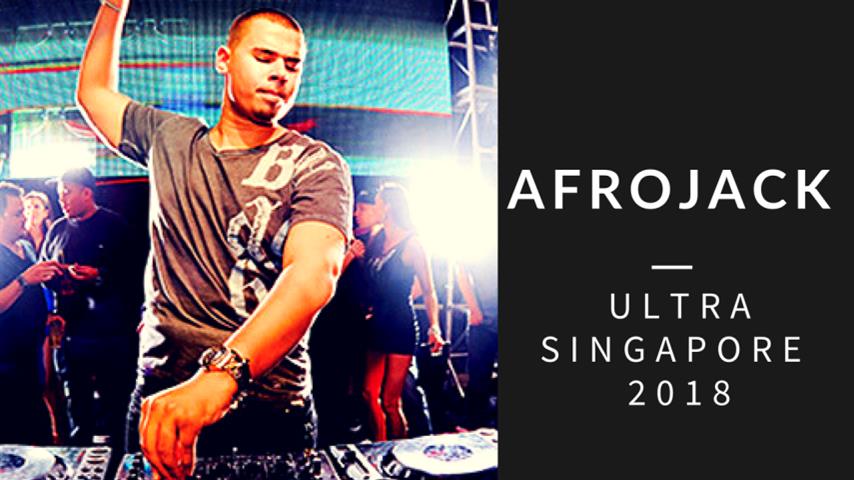 Afrojack - Live @ Ultra Singapore 2018