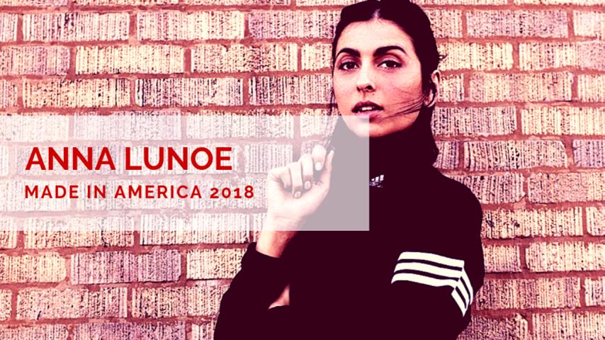 Anna Lunoe - Live @ Made in America Festival 2018 Freedom Stage