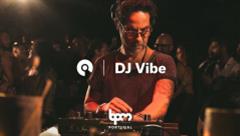 Dj Vibe - Live @ The BPM Festival: Portugal 2018